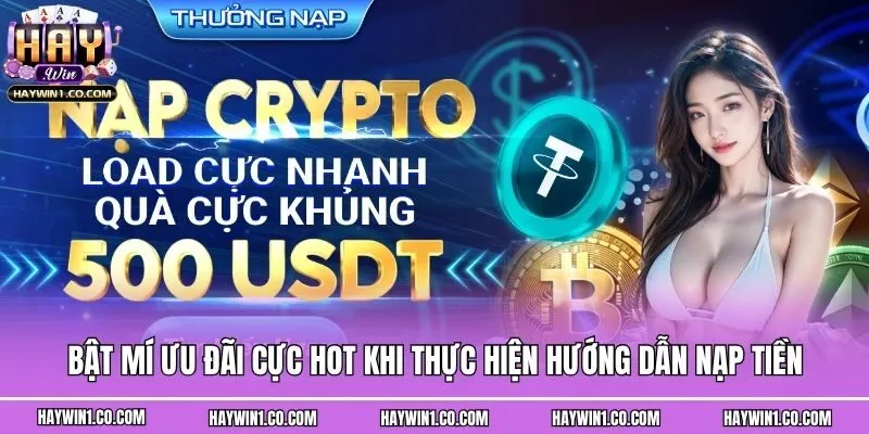Bật mí ưu đãi cực hot khi thực hiện hướng dẫn nạp tiền
