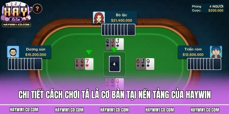 Chi tiết cách chơi Tá Lả cơ bản tại nền tảng của Haywin