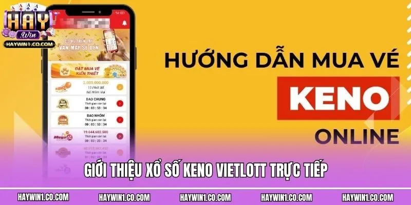 Giới thiệu xổ số Keno Vietlott trực tiếp