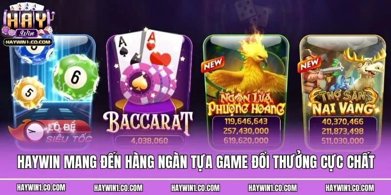 Haywin mang đến hàng ngàn tựa game đổi thưởng cực chất