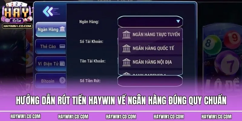 Hướng dẫn rút tiền Haywin về ngân hàng đúng quy chuẩn