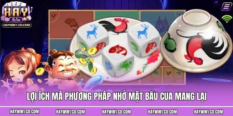 Lợi ích mà phương pháp nhớ mặt bầu cua mang lại