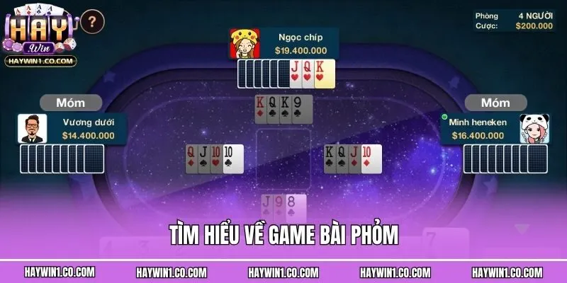 Tìm hiểu về game bài Phỏm
