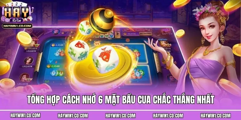 Tổng hợp cách nhớ 6 mặt bầu cua chắc thắng nhất